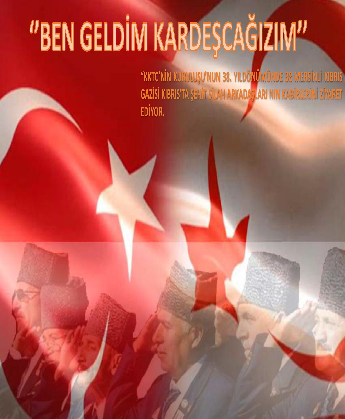 BEN GELDİM KARDEÇCAĞIZIM